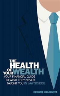 The Health of Your Wealth