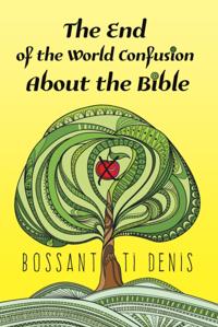 End of the World Confusion About the Bible