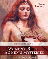 Women's Rites, Women's Mysteries - Intuitive Ritual Creation