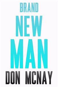 Brand New Man: My Weight Loss Journey