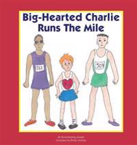 Big-Hearted Charlie Runs the Mile