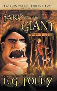 Bokomslag for "Jake & The Giant (The Gryphon Chronicles, Book 2)"