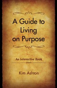 Guide to Living on Purpose