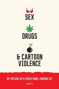 Sex, Drugs, and Cartoon Violence