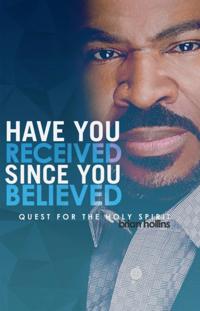 Have You Received Since You Believed