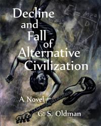 Decline and Fall of Alternative Civilization