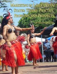 Marketing in Large Ocean States: Theory, Practice, Problems, and Prospects