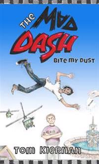 The Mad Dash - Bite My Dust