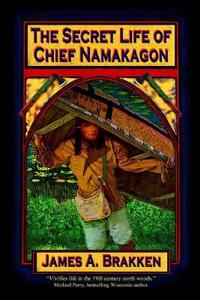 The Secret Life of Chief Namakagon