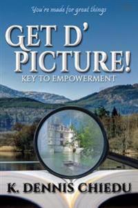 Get D' Picture!: Key to Empowerment