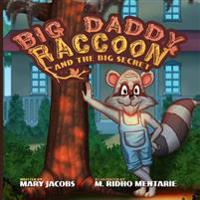 Big Daddy Raccoon and the Big Secret