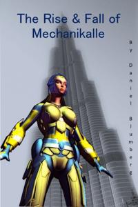 Rise and Fall of MechaniKalle part 1