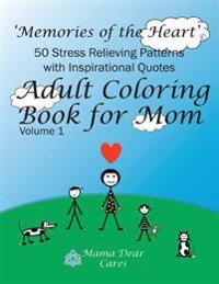 Adult Coloring Book for Mom: 50 Stress Relieving Patterns with 50 Inspirational Quotes