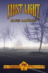 First Light: The Chronicles of The Sevenths Book 1