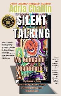 SILENT TALKING My Kundalini Nightmare