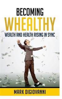 Becoming Whealthy