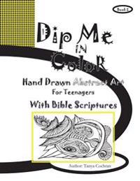 Bokomslag för "Dip Me in Color: Hand Drawn Abstract Art for Teenagers"