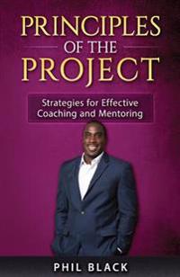 Principles of the Project: Strategies for Effective Coaching and Mentoring