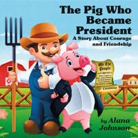 Pig Who Became President