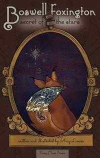 Boswell Foxington & the Secret of the Stars