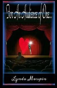 For an Audience of One