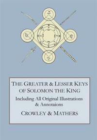 The Greater and Lesser Keys of Solomon the King