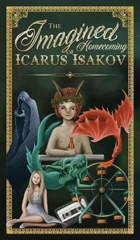 Bokomslag for "The Imagined Homecoming of Icarus Isakov"