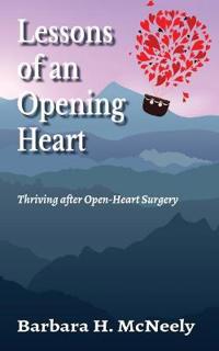 Lessons of an Opening Heart