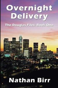 Overnight Delivery - The Douglas Files