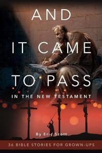 And It Came to Pass in the New Testament