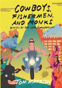 Cowboys, Fishermen, and Monks