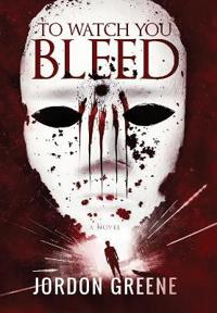 Bokomslag for "To Watch You Bleed"