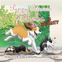 Puppy Princess Sheba is Naughty