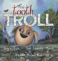 Bokomslag för "The Tooth Troll - Story Two - The Journey Home"