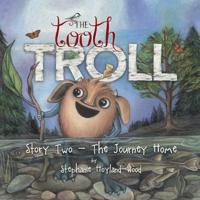 Bokomslag för "The Tooth Troll - Story Two - The Journey Home"