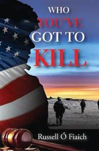 Who You've Got to Kill