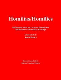 Homilias/Homilies Reflexiones sobre las Lecturas Dominicales/Reflections on the Sunday Readings