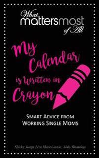 My Calendar Is Written in Crayon