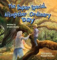 Bokomslag for "The Super Special, Altogether Ordinary Day"