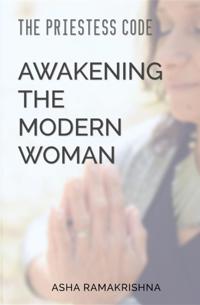 Priestess Code: Awakening the Modern Woman: