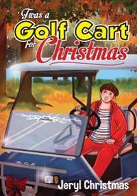 'Twas a Golf Cart for Christmas