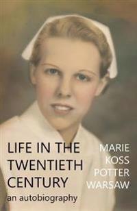 Life in the Twentieth Century