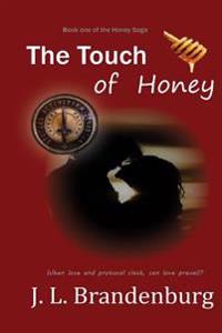 The Touch of Honey: Book 1 of the Honey Series