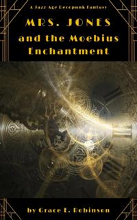 Mrs. Jones and the Moebius Enchantment