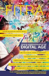 Fitra Journal ?Muslim Homeschooling in The Digital Age