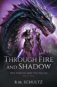 Through Fire and Shadow
