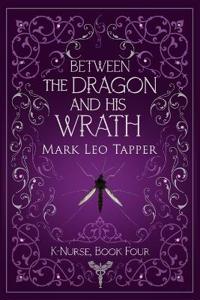 Between The Dragon And His Wrath