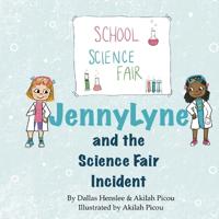 JennyLyne and the Science Fair Incident