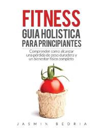 Fitness Guia Holistica para Principiantes