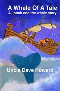 A Whale of a Tale: A Jonah and the Whale Story